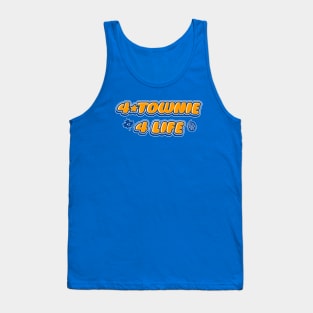 4 Townie 4 Life Tank Top